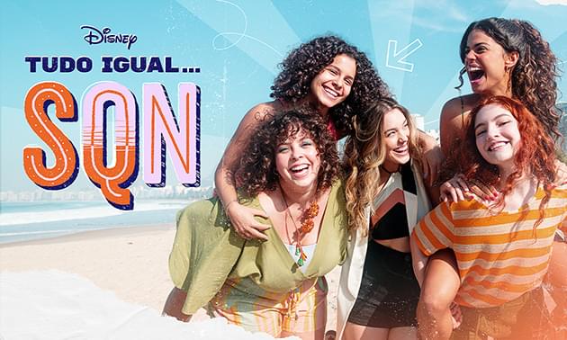 Pôster da série Tudo Igual... SQN, com as personagens principais em destaque